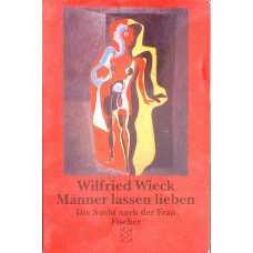 MANNER LASSEN LIEBEN. DIE SUCHT NACH DER FRAU FISCHER