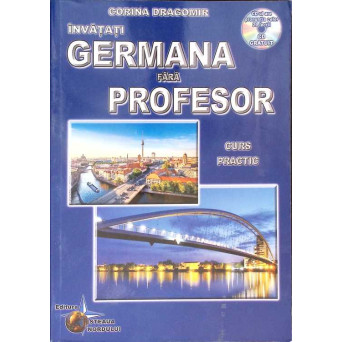 INVATATI GERMANA FARA PROFESOR. CURS PRACTIC (CD INCLUS)