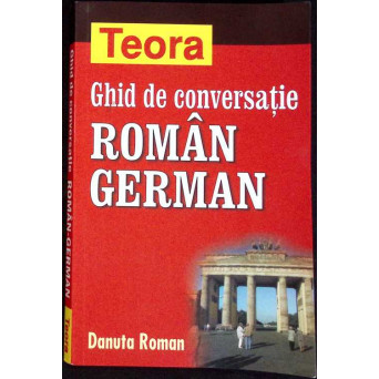 GHID DE CONVERSATIE ROMAN-GERMAN