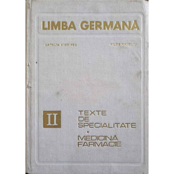 LIMBA GERMANA II TEXTE DE SPECIALITATE. MEDICINA, FARMACIE