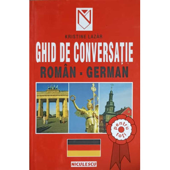 GHID DE CONVERSATIE ROMAN-GERMAN