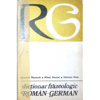 DICTIONAR FRAZEOLOGIC ROMAN-GERMAN
