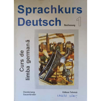 CURS DE LIMBA GERMANA SPRACHKURS DEUTSCH VOL.1