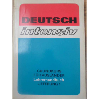 DEUTSCH INTENSIV. GRUNDKURS FUR AUSLANDER 1