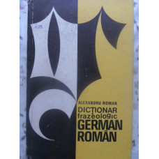 DICTIONAR FRAZEOLOGIC GERMAN-ROMAN