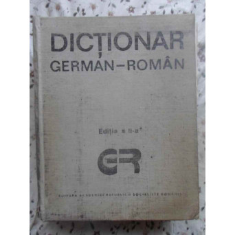 DICTIONAR GERMAN-ROMAN EDITIA A II-A (140.000 DE CUVINTE)