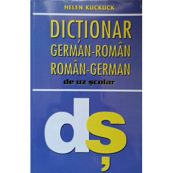 DICTIONAR GERMAN-ROMAN, ROMAN-GERMAN DE UZ SCOLAR