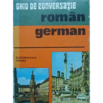 GHID DE CONVERSATIE ROMAN - GERMAN