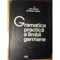 GRAMATICA PRACTICA A LIMBII GERMANE GRAMATICA PRACTICA A LIMBII GERMANE