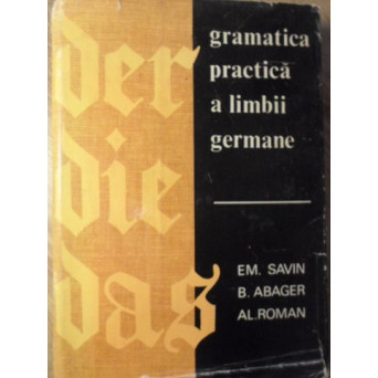 GRAMATICA PRACTICA A LIMBII GERMANE