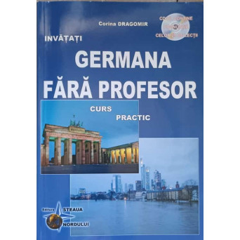 INVATATI GERMANA FARA PROFESOR. CURS PRACTIC (INCLUDE CD