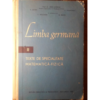 LIMBA GERMANA II TEXTE DE SPECIALITATE MATEMATICA-FIZICA