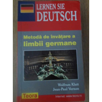 METODA DE INVATARE A LIMBII GERMANE. LERNEN SIE DEUTSCH