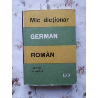 MIC DICTIONAR GERMAN-ROMAN