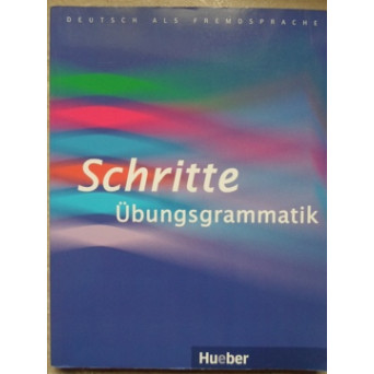 SCHRITTE UBUNGSGRAMMATIK. NIVEAU A1-B1 (DEUTSCH ALS FREMDSPRACHE)