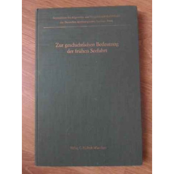 ZUR GESCHICHTLICHEN BEDEUTUNG DER FRUHEN SEEFAHRT
