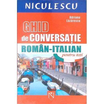 GHID DE CONVERSATIE ROMAN-ITALIAN