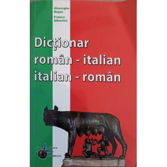DICTIONAR ROMAN-ITALIAN. ITALIAN-ROMAN