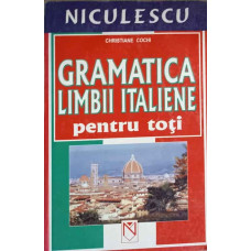 GRAMATICA LIMBII ITALIENE PENTRU TOTI