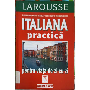 ITALIANA PRACTICA PENTRU VIATA DE ZI CU ZI