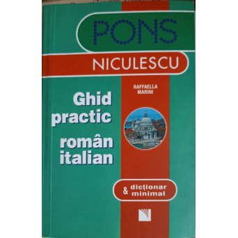 GHID PRACTIC ROMAN - ITALIAN; DICTIONAR MINIMAL