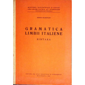 GRAMATICA LIMBII ITALIENE. SINTAXA GRAMATICA LIMBII ITALIENE. SINTAXA
