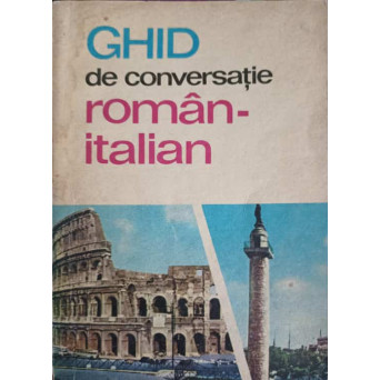 GHID DE CONVERSATIE ROMAN - ITALIAN