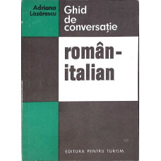GHID DE CONVERSATIE ROMAN-ITALIAN