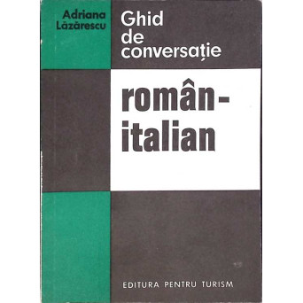 GHID DE CONVERSATIE ROMAN-ITALIAN