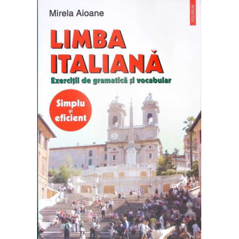LIMBA ITALIANA EXERCITII DE GRAMATICA SI VOCABULAR