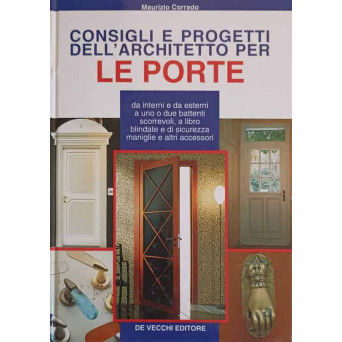 CONSIGLI E PROGETTI DELL'ARCHITETTO PER LE PORTE (IDEI DE USI)