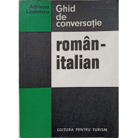 GHID DE CONVERSATIE ROMAN-ITALIAN GHID DE CONVERSATIE ROMAN-ITALIAN