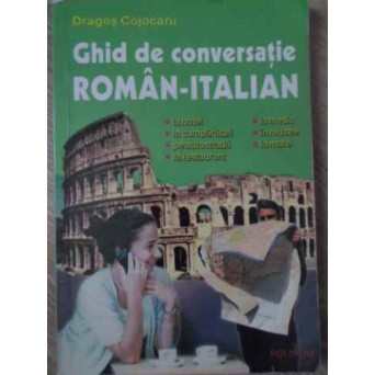 GHID DE CONVERSATIE ROMAN-ITALIAN