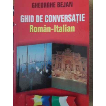 GHID DE CONVERSATIE ROMAN-ITALIAN