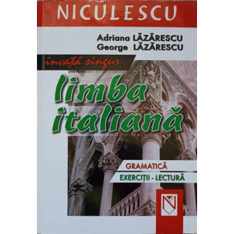 INVATA SINGUR LIMBA ITALIANA PRIN GRAMATICA SI EXERCITII
