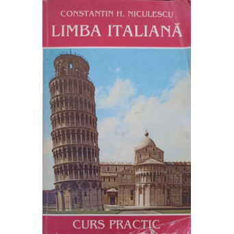 LIMBA ITALIANA. CURS PRACTIC