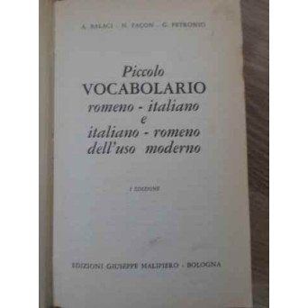 PICCOLO VOCABOLARIO ROMENO-ITALIANO E ITALIANO-ROMENO DELL'USO MODERNO
