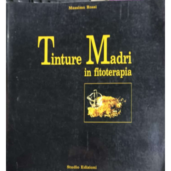 TINTURE MADRI IN FITOTERAPIA