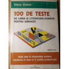 100 DE TESTE DE LIMBA SI LITERATURA ROMANA PENTRU GIMNAZIU
