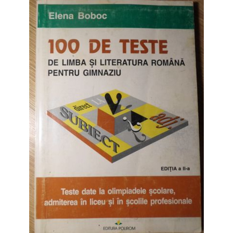 Bakery barrier school Cartea 100 DE TESTE DE LIMBA SI LITERATURA ROMANA PENTRU GIMNAZIU scrisa de  ELENA BOBOC - Anticariat Ursu Online