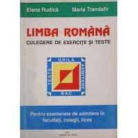 LIMBA ROMANA, CULEGERE DE EXERCITII SI TESTE LIMBA ROMANA, CULEGERE DE EXERCITII SI TESTE