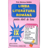 LIMBA SI LITERATURA ROMANA. MANUALE ALTERNATIVE CLASA A IX-A