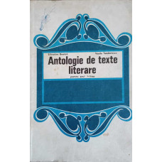 ANTOLOGIE DE TEXTE LITERARE PENTRU ANUL I - LICEU