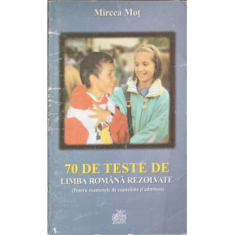 70 DE TESTE DE LIMBA ROMANA REZOLVATE