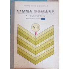 LIMBA ROMANA GRAMATICA, MANUAL PENTRU CLASA A VIII-A