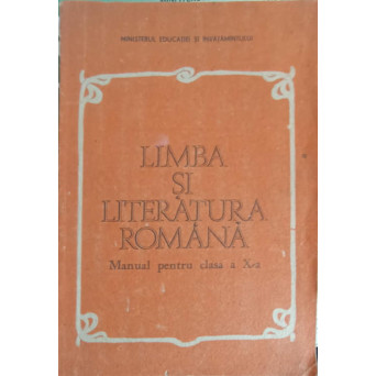 LIMBA SI LITERATURA ROMANA, MANUAL PENTRU CLASA A X-A