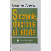 SINCRONIE, DIACRONIE SI ISTORIE. PROBLEMA SCHIMBARII LINGVISTICE SINCRONIE, DIACRONIE SI ISTORIE. PROBLEMA SCHIMBARII LINGVISTICE