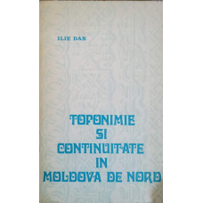 TOPONIME SI CONTINUITATE IN MOLDOVA DE NORD