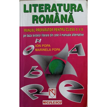 LITERATURA ROMANA. MANUAL REPARATOR PENTRU CLASA A V-A