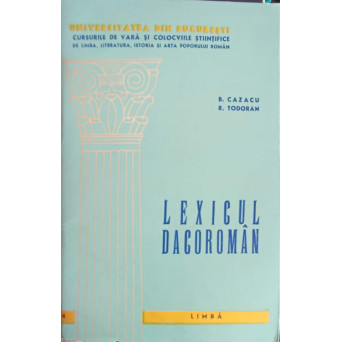 LEXICUL DACOROMAN. TRASATURI SPECIFICE SI ARII LEXICALE